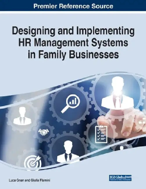 Designing and Implementing HR Management Systems in Family Businesses by Luca Gnan