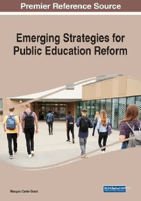 Emerging Strategies for Public Education Reform by Marquis Carter Grant