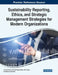 Sustainability Reporting, Ethics, and Strategic Management Strategies for Modern Organizations by Ionica Oncioiu