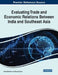 Evaluating Trade and Economic Relations Between India and Southeast Asia by Anita Medhekar