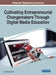 Cultivating Entrepreneurial Changemakers Through Digital Media Education by Leslie Simone Byrd