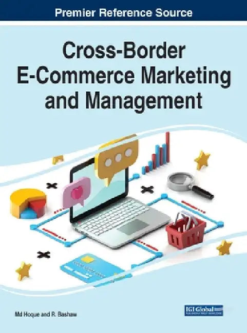 Cross-Border E-Commerce Marketing and Management by MD Rakibul Hoque