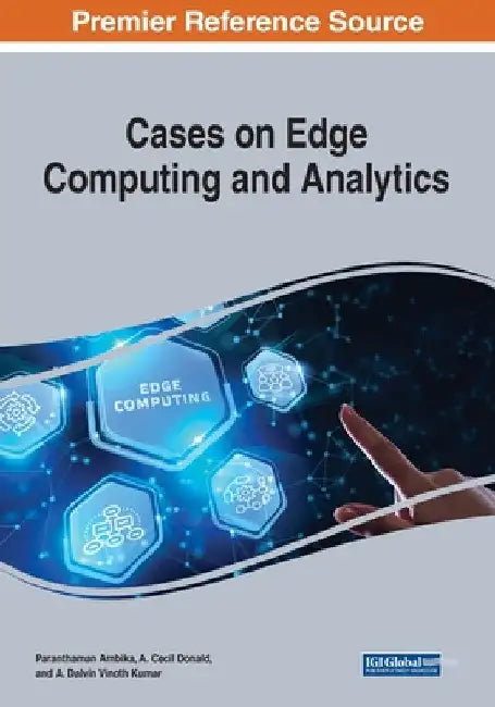 Cases on Edge Computing and Analytics by Paranthaman Ambika
