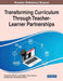 Transforming Curriculum Through Teacher-Learner Partnerships by Pradeep Nair