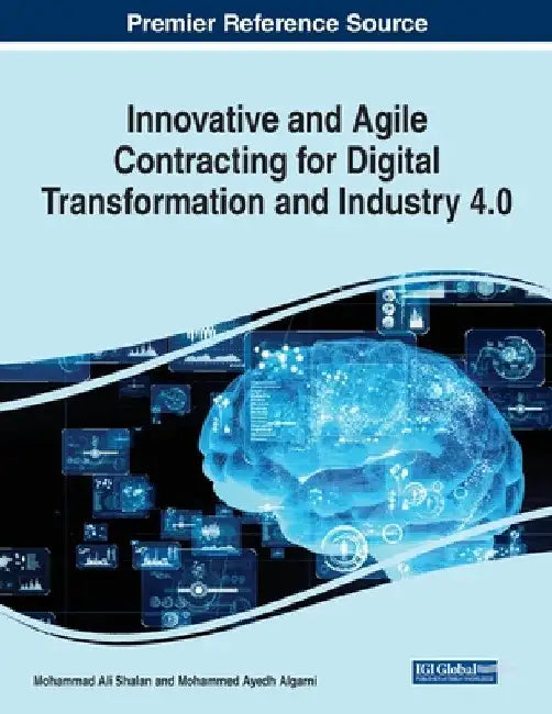 Innovative and Agile Contracting for Digital Transformation and Industry 4.0 by Mohammad Ali Shalan