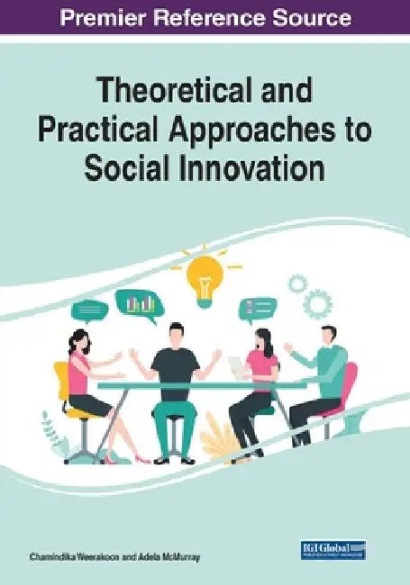 Theoretical and Practical Approaches to Social Innovation, 1 volume by Chamindika Weerakoon
