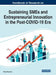 Handbook of Research on Sustaining SMEs and Entrepreneurial Innovation in the Post-COVID-19 Era by Neeta Baporikar