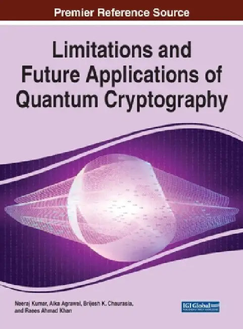 Limitations and Future Applications of Quantum Cryptography by Neeraj Kumar