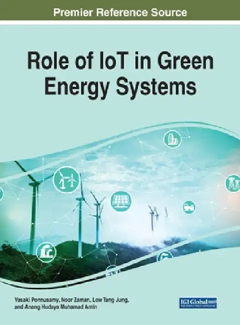 Role of IoT in Green Energy Systems by Vasaki Ponnusamy