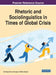 Rhetoric and Sociolinguistics in Times of Global Crisis by Eda Başak Hancı-Azizoglu