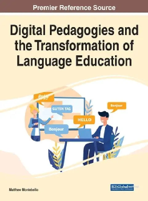 Digital Pedagogies and the Transformation of Language Education by Matthew Montebello