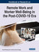 Handbook of Research on Remote Work and Worker Well-Being in the Post-COVID-19 Era by Daniel Wheatley