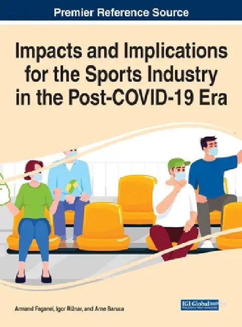 Impacts and Implications for the Sports Industry in the Post-COVID-19 Era by Armand Faganel