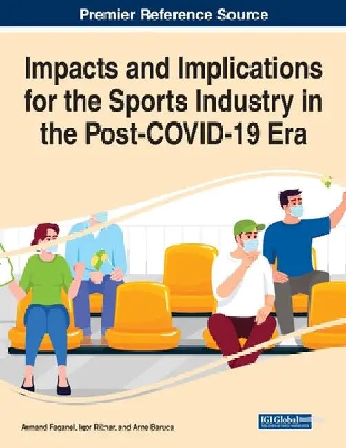 Impacts and Implications for the Sports Industry in the Post-COVID-19 Era by Armand Faganel