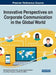 Innovative Perspectives on Corporate Communication in the Global World by María Dolores Olvera-Lobo