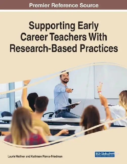 Supporting Early Career Teachers With Research-Based Practices by Laurie Wellner
