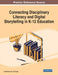 Connecting Disciplinary Literacy and Digital Storytelling in K-12 Education by Leslie Haas