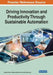 Driving Innovation and Productivity Through Sustainable Automation by Ardavan Amini