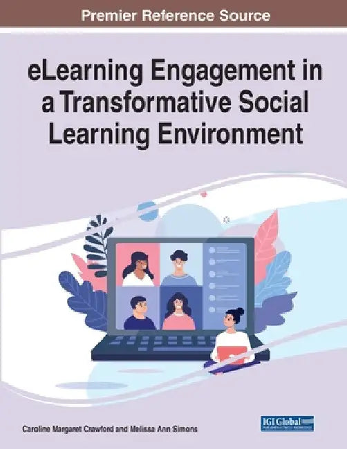 eLearning Engagement in a Transformative Social Learning Environment by Caroline M. Crawford
