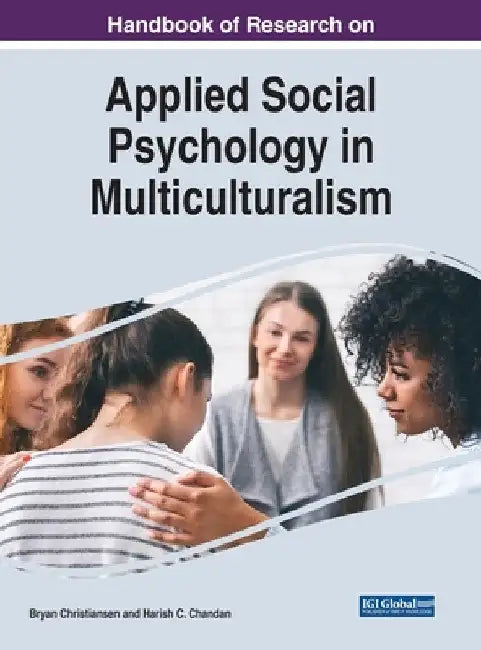 Handbook of Research on Applied Social Psychology in Multiculturalism by Bryan Christiansen