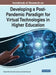 Handbook of Research on Developing a Post-Pandemic Paradigm for Virtual Technologies in Higher Education by Sandra Maria Correia Loureiro