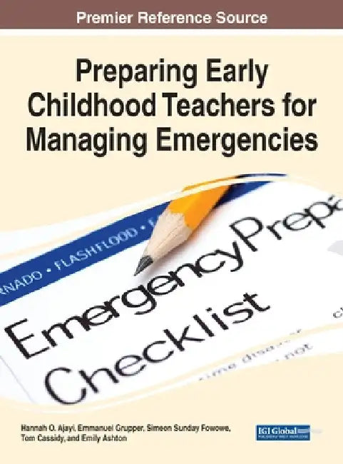 Preparing Early Childhood Teachers for Managing Emergencies by Hannah O. Ajayi