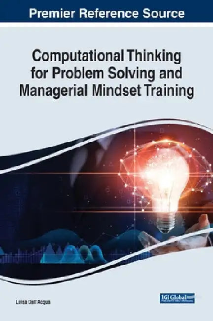Computational Thinking for Problem Solving and Managerial Mindset Training by Luisa Dall'acqua