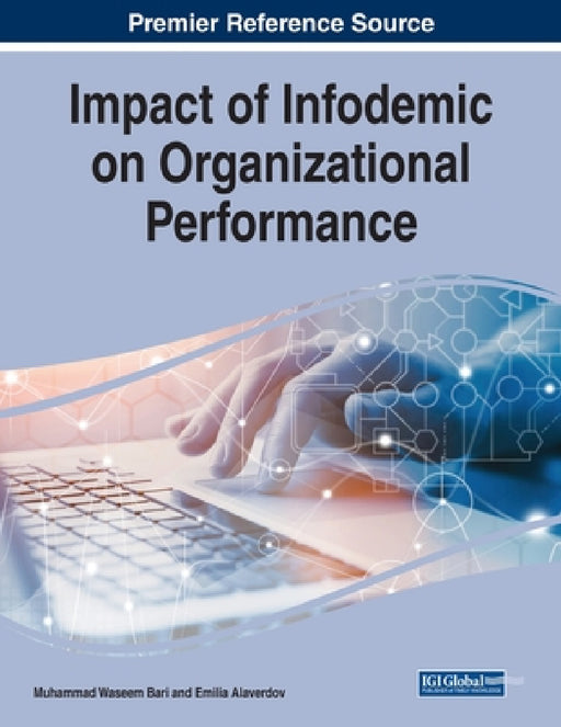 Impact of Infodemic on Organizational Performance by Muhammad Waseem Bari, Emilia Alaverdov