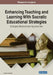 Enhancing Teaching and Learning With Socratic Educational Strategies: Emerging Research and Opportunities by Frank G. Giuseffi