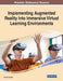 Implementing Augmented Reality Into Immersive Virtual Learning Environments by Donna Russell