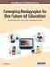 Handbook of Research on Emerging Pedagogies for the Future of Education: Trauma-Informed, Care, and Pandemic Pedagogy by Aras Bozkurt