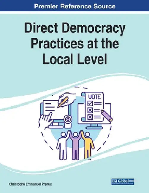Direct Democracy Practices at the Local Level by Christophe Emmanuel Premat