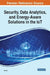 Security, Data Analytics, and Energy-Aware Solutions in the IoT by Xiali Hei