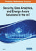 Security, Data Analytics, and Energy-Aware Solutions in the IoT by Xiali Hei