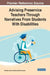 Advising Preservice Teachers Through Narratives From Students With Disabilities by Kimberly Dianne Cassidy
