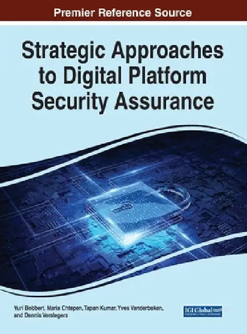 Strategic Approaches to Digital Platform Security Assurance by Yuri Bobbert
