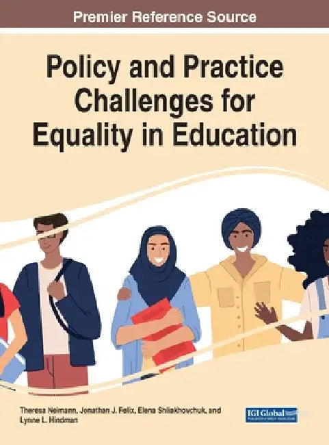 Policy and Practice Challenges for Equality in Education by Theresa Neimann