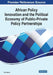 African Policy Innovation and the Political Economy of Public-Private Policy Partnerships by Fred Olayele