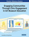 Engaging Communities Through Civic Engagement in Art Museum Education, 1 volume by Bryna Bobick