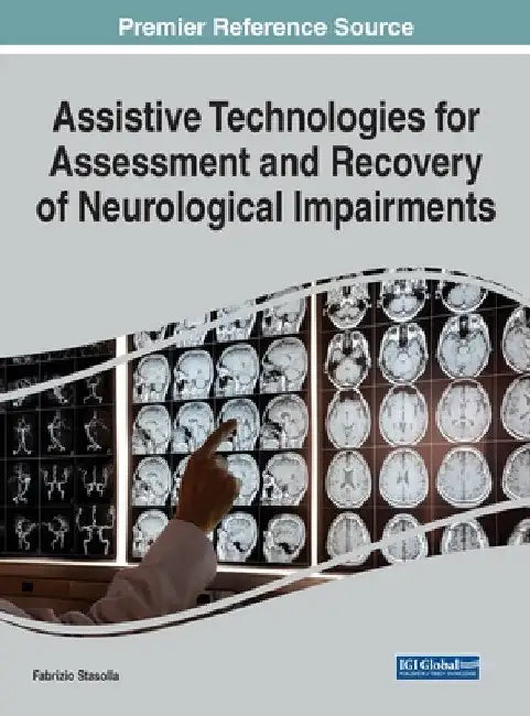Assistive Technologies for Assessment and Recovery of Neurological Impairments by Fabrizio Stasolla