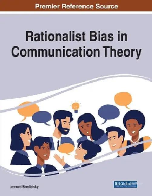 Rationalist Bias in Communication Theory by Leonard Shedletsky