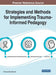 Strategies and Methods for Implementing Trauma-Informed Pedagogy by Carianne Bernadowski