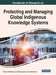 Handbook of Research on Protecting and Managing Global Indigenous Knowledge Systems by Rendani Tshifhumulo