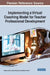 Implementing a Virtual Coaching Model for Teacher Professional Development by Suzanne Myers