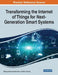 Transforming the Internet of Things for Next-Generation Smart Systems by Bhavya Alankar