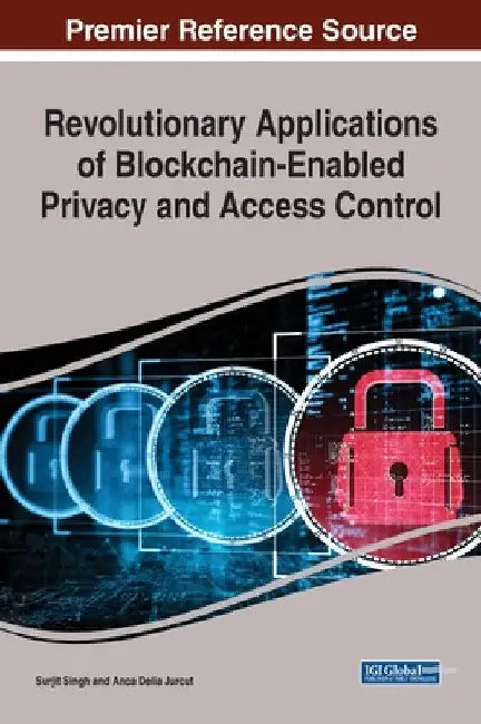 Revolutionary Applications of Blockchain-Enabled Privacy and Access Control by Surjit Singh