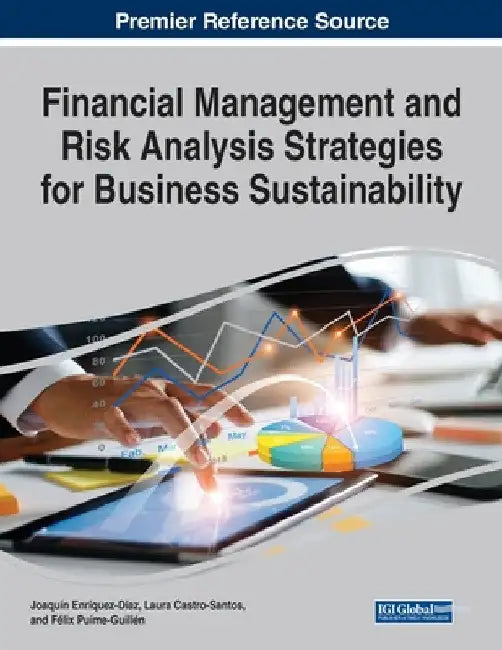 Financial Management and Risk Analysis Strategies for Business Sustainability by Joaquín Enríquez-Díaz