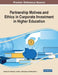 Partnership Motives and Ethics in Corporate Investment in Higher Education by Morgan R. Clevenger