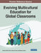 Evolving Multicultural Education for Global Classrooms by Richard Keith Gordon