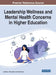 Leadership Wellness and Mental Health Concerns in Higher Education by Cynthia J. Alexander